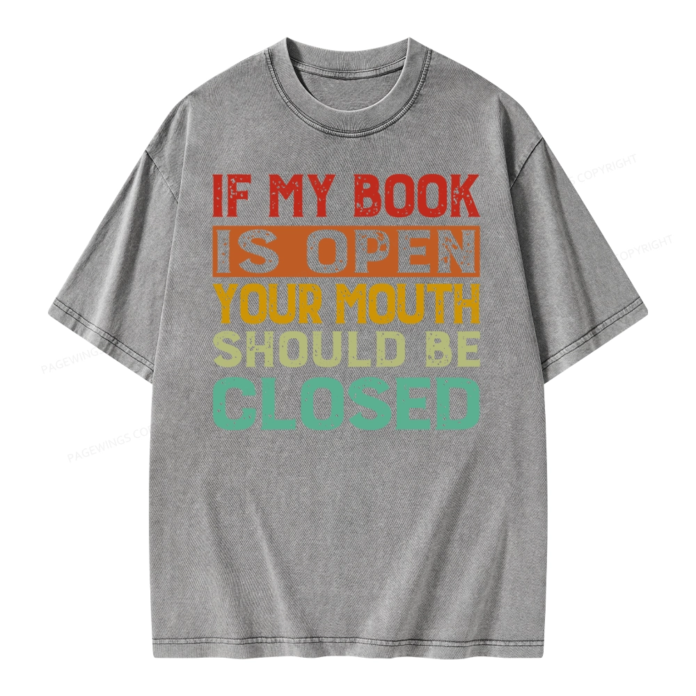 Pagewing Your Mouth Should Be Closed Unisex Washed T-shirt