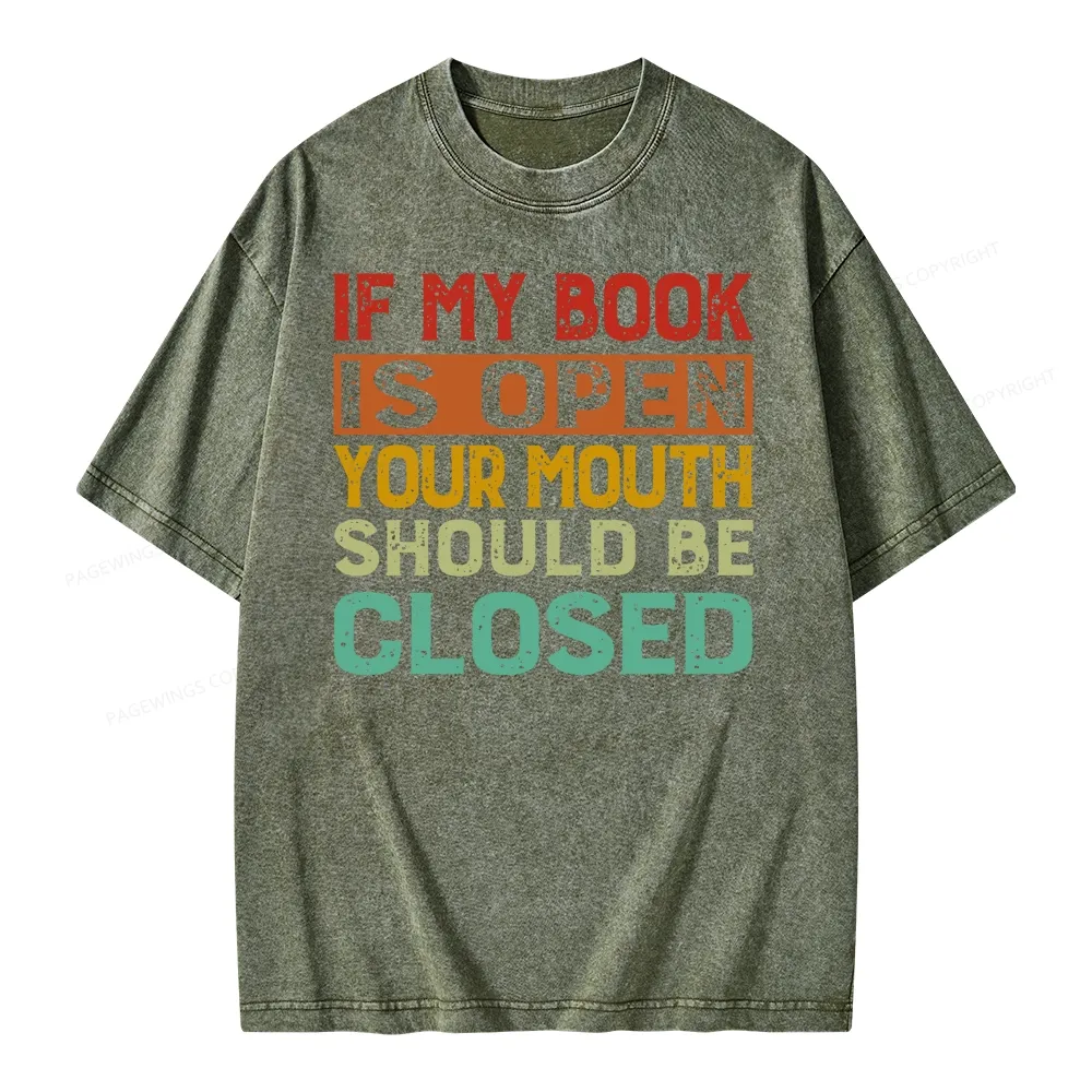 Pagewing Your Mouth Should Be Closed Unisex Washed T-shirt