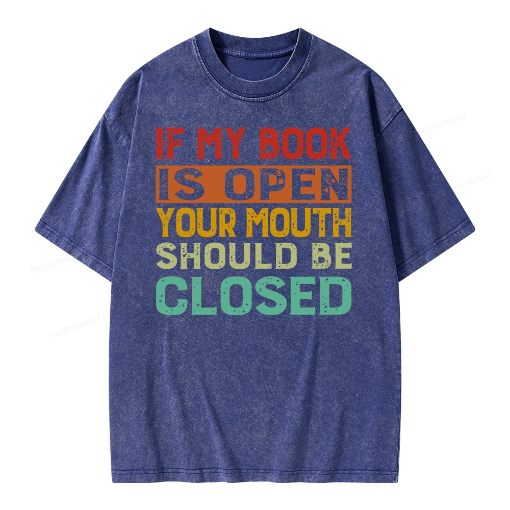 Pagewing Your Mouth Should Be Closed Unisex Washed T-shirt