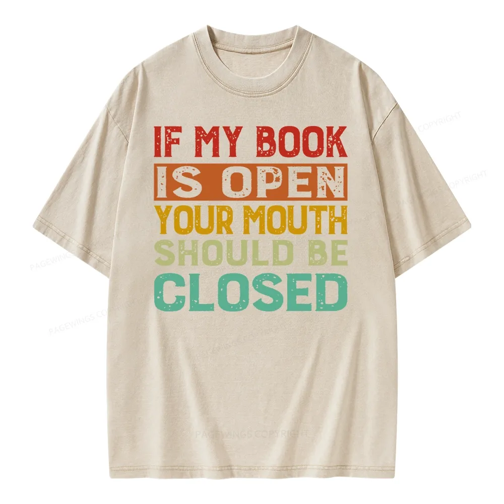 Pagewing Your Mouth Should Be Closed Unisex Washed T-shirt