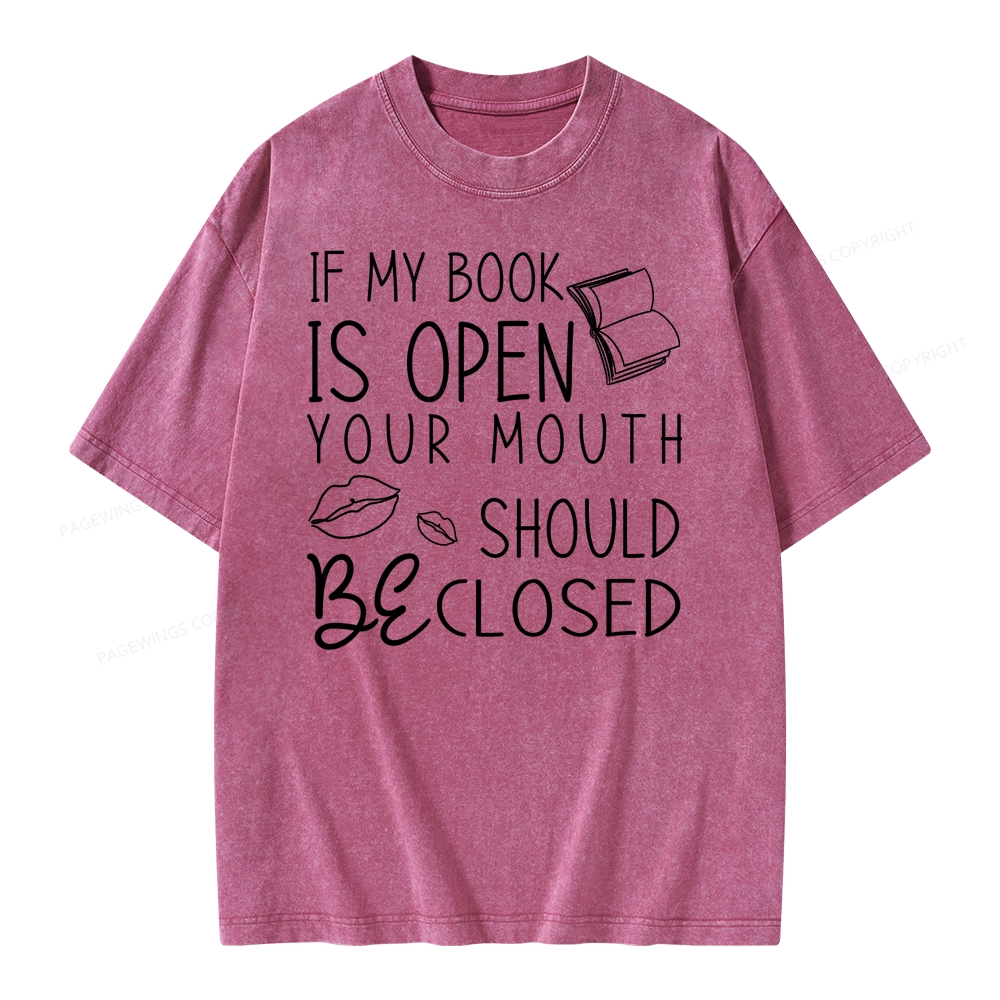 Pagewing If My Book Is Open Unisex Washed T-shirt