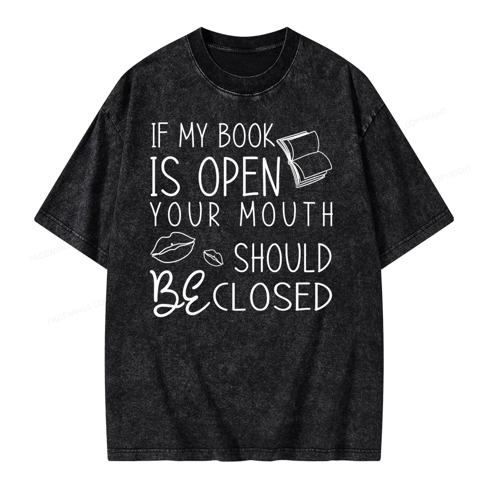 Pagewing If My Book Is Open Unisex Washed T-shirt
