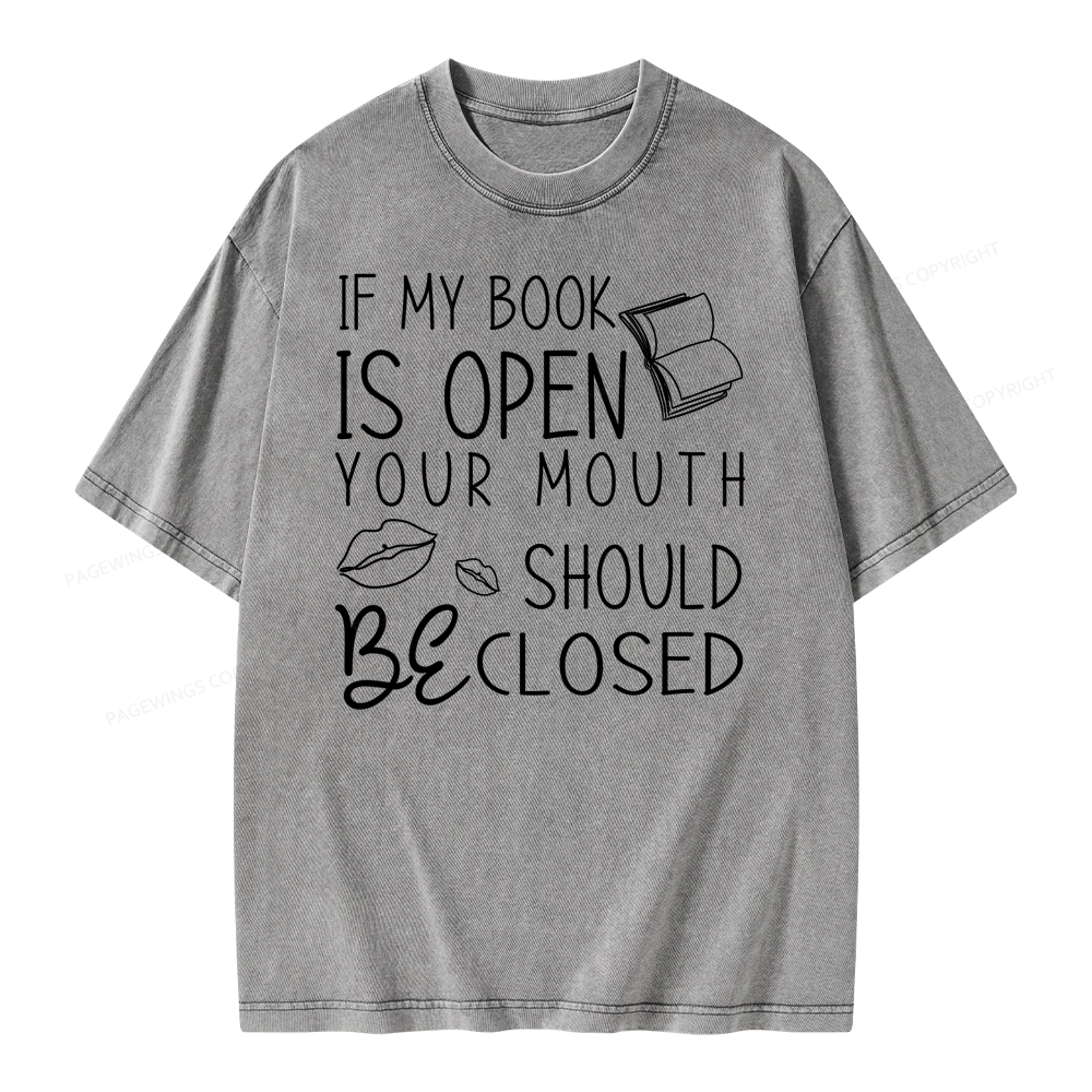 Pagewing If My Book Is Open Unisex Washed T-shirt