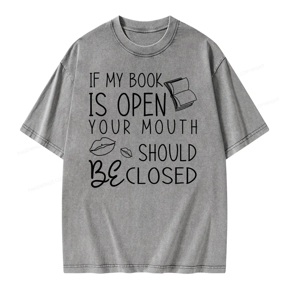 Pagewing If My Book Is Open Unisex Washed T-shirt