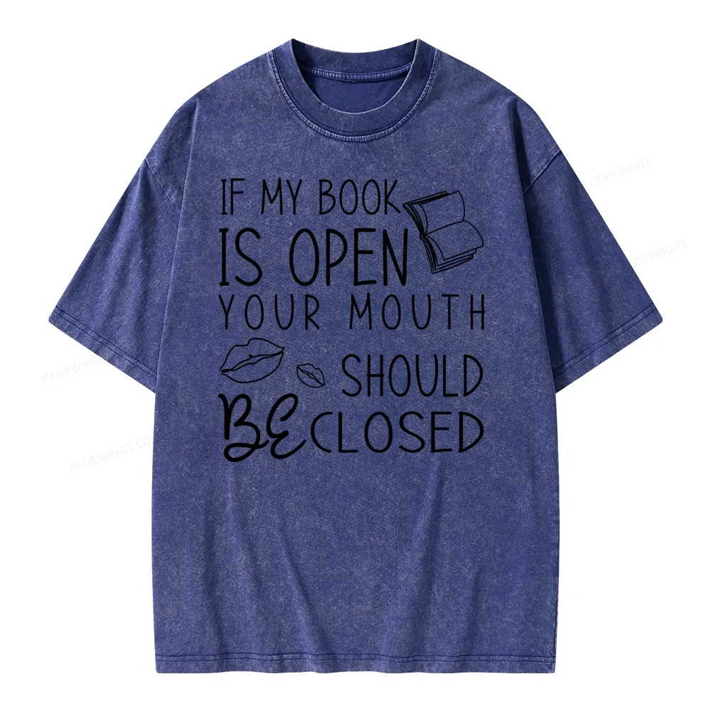 Pagewing If My Book Is Open Unisex Washed T-shirt