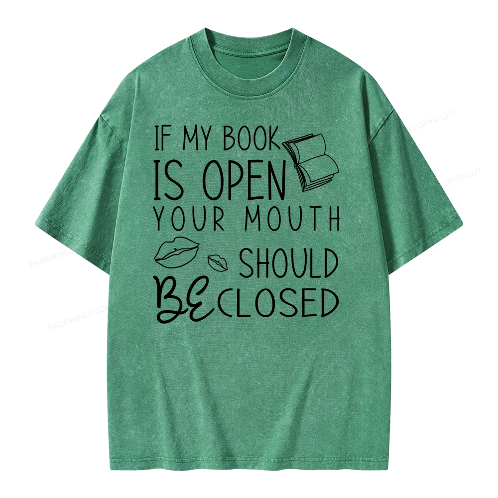 Pagewing If My Book Is Open Unisex Washed T-shirt