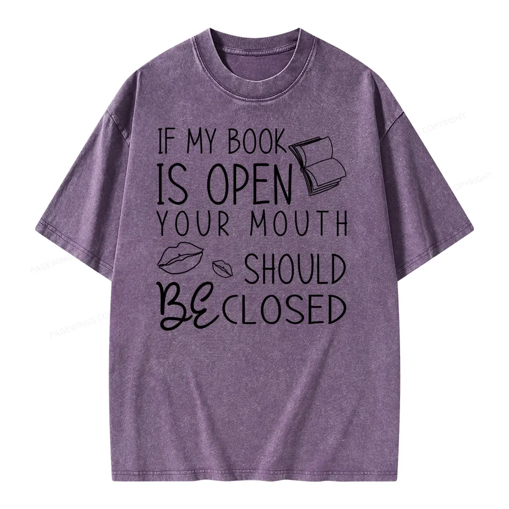 Pagewing If My Book Is Open Unisex Washed T-shirt