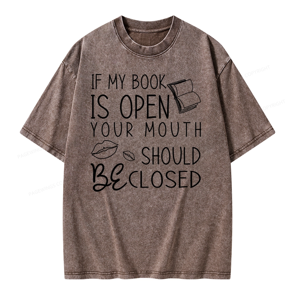 Pagewing If My Book Is Open Unisex Washed T-shirt