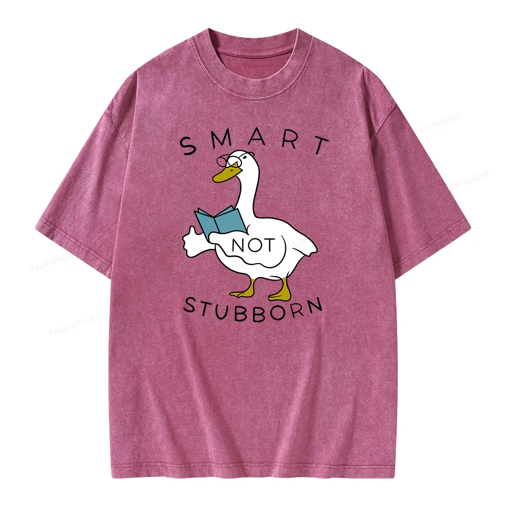 Pagewings Smart Not Stubborn Goose Unisex Washed T-shirt