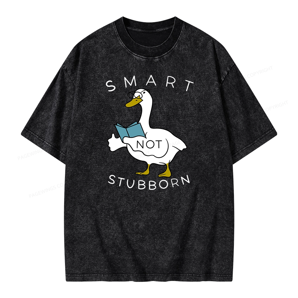 Pagewings Smart Not Stubborn Goose Unisex Washed T-shirt