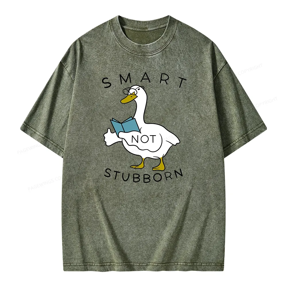 Pagewings Smart Not Stubborn Goose Unisex Washed T-shirt