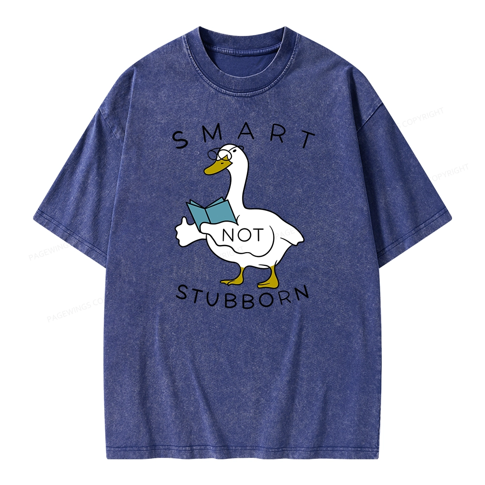 Pagewings Smart Not Stubborn Goose Unisex Washed T-shirt