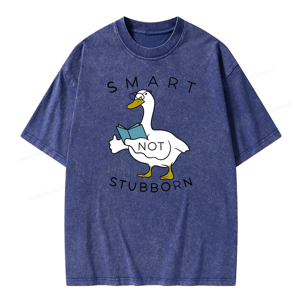 Pagewings Smart Not Stubborn Goose Unisex Washed T-shirt