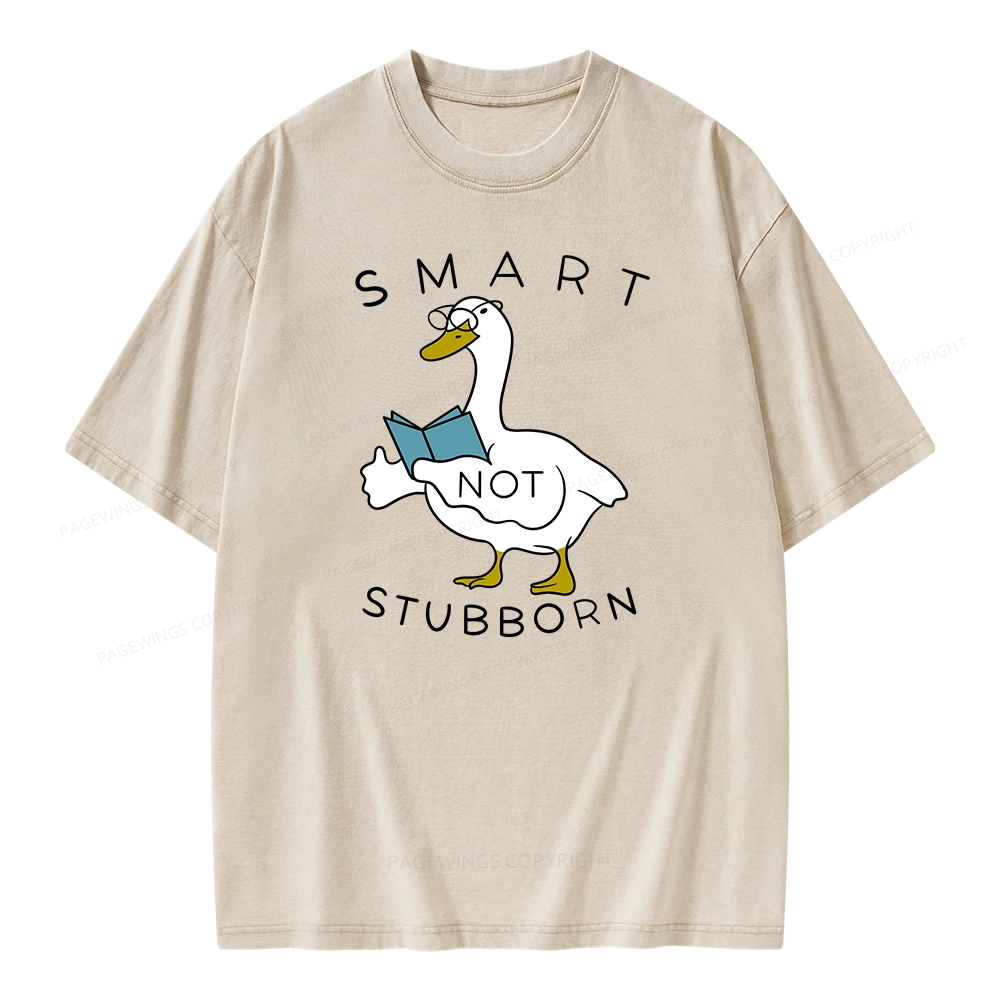 Pagewings Smart Not Stubborn Goose Unisex Washed T-shirt