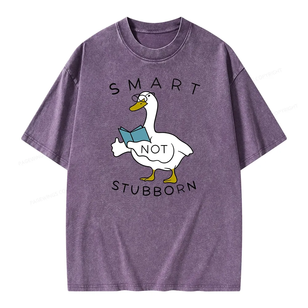 Pagewings Smart Not Stubborn Goose Unisex Washed T-shirt