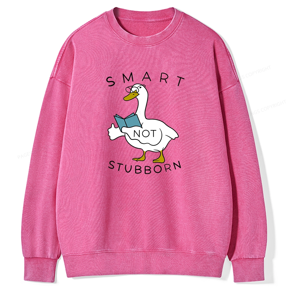 Pagewings Smart Not Stubborn Goose Unisex Washed Sweatshirt