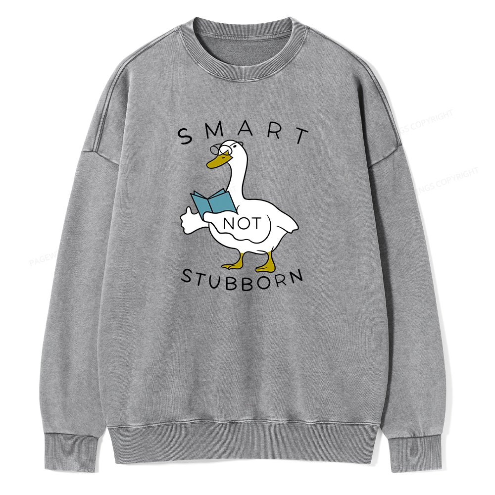 Pagewings Smart Not Stubborn Goose Unisex Washed Sweatshirt