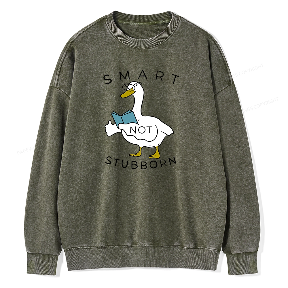 Pagewings Smart Not Stubborn Goose Unisex Washed Sweatshirt