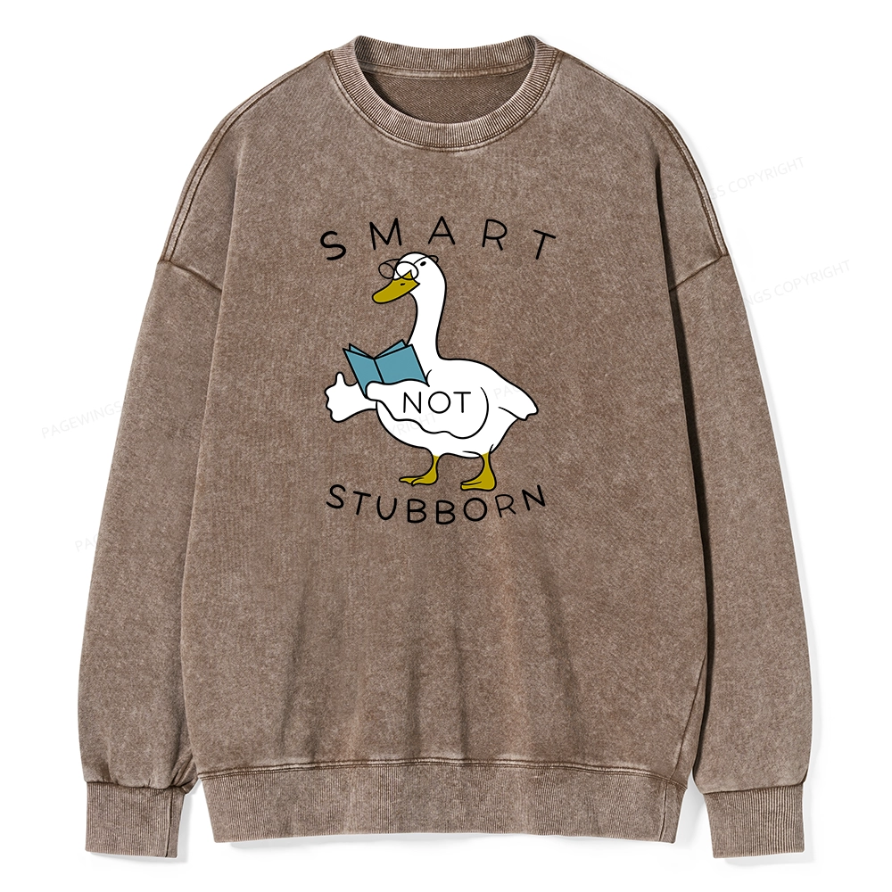 Pagewings Smart Not Stubborn Goose Unisex Washed Sweatshirt
