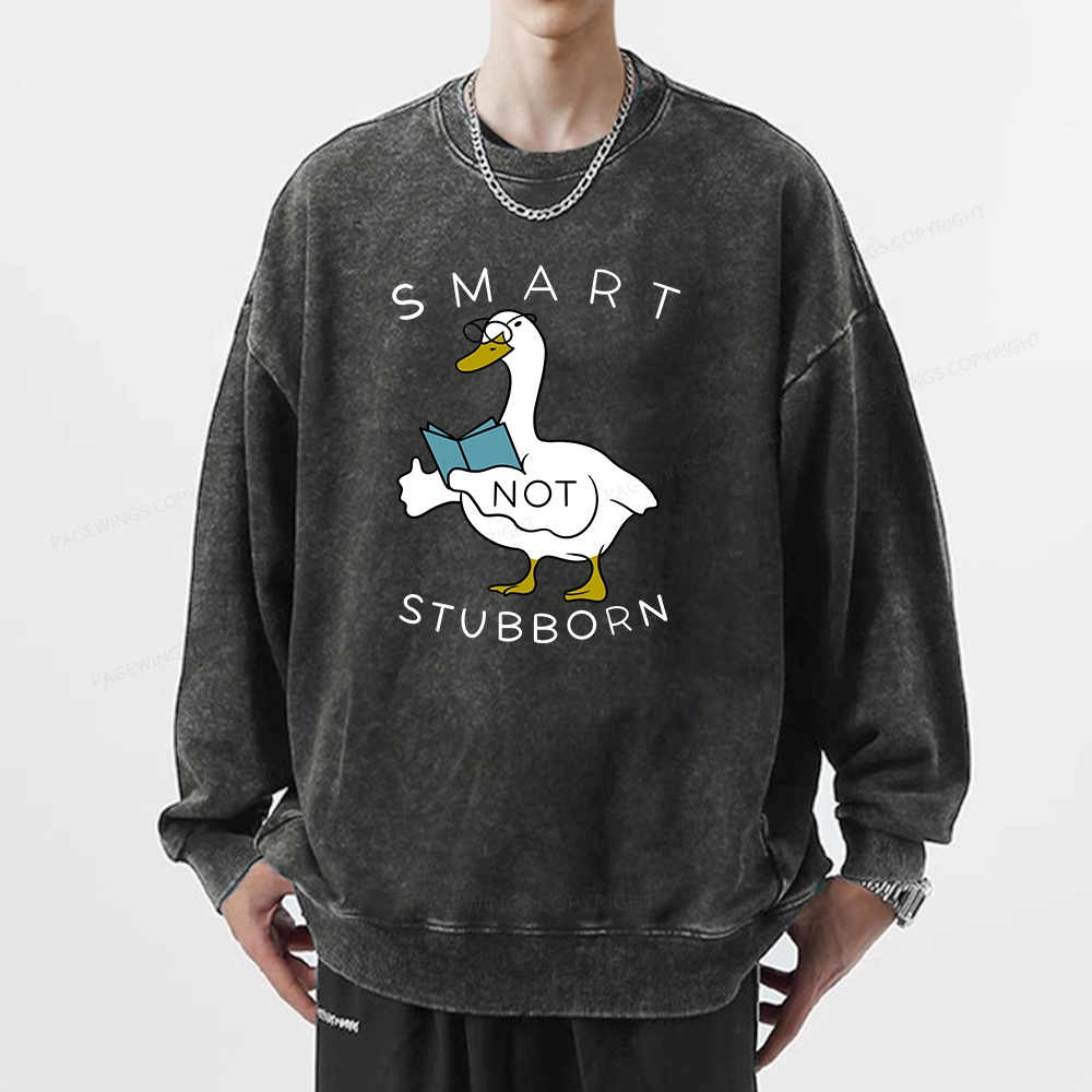Pagewings Smart Not Stubborn Goose Unisex Washed Sweatshirt