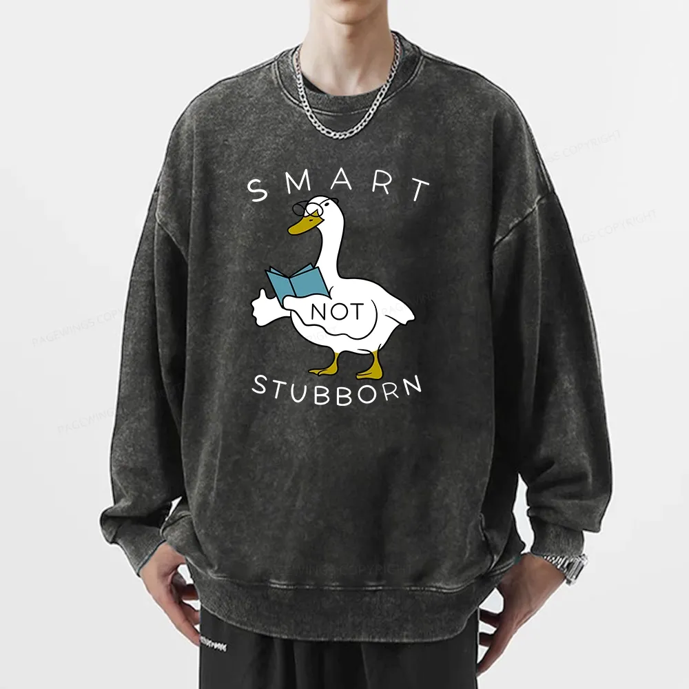 Pagewings Smart Not Stubborn Goose Unisex Washed Sweatshirt