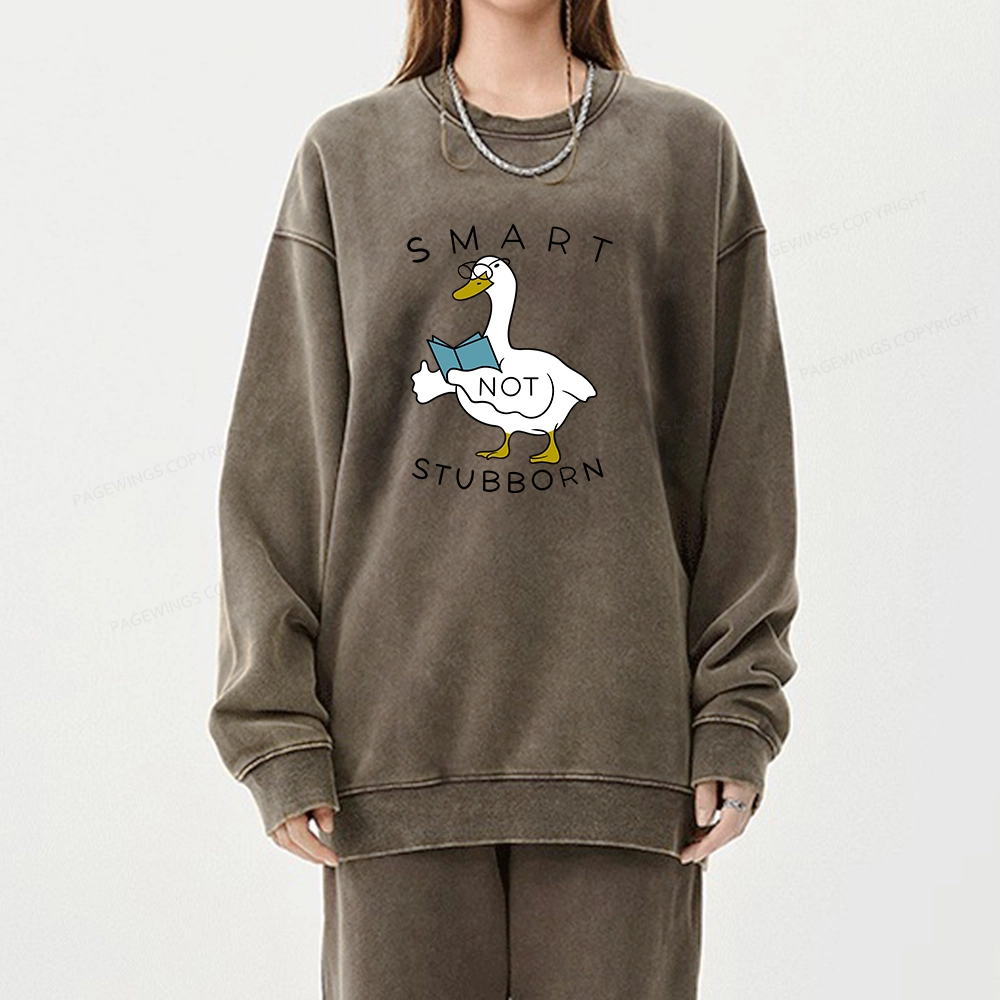 Pagewings Smart Not Stubborn Goose Unisex Washed Sweatshirt