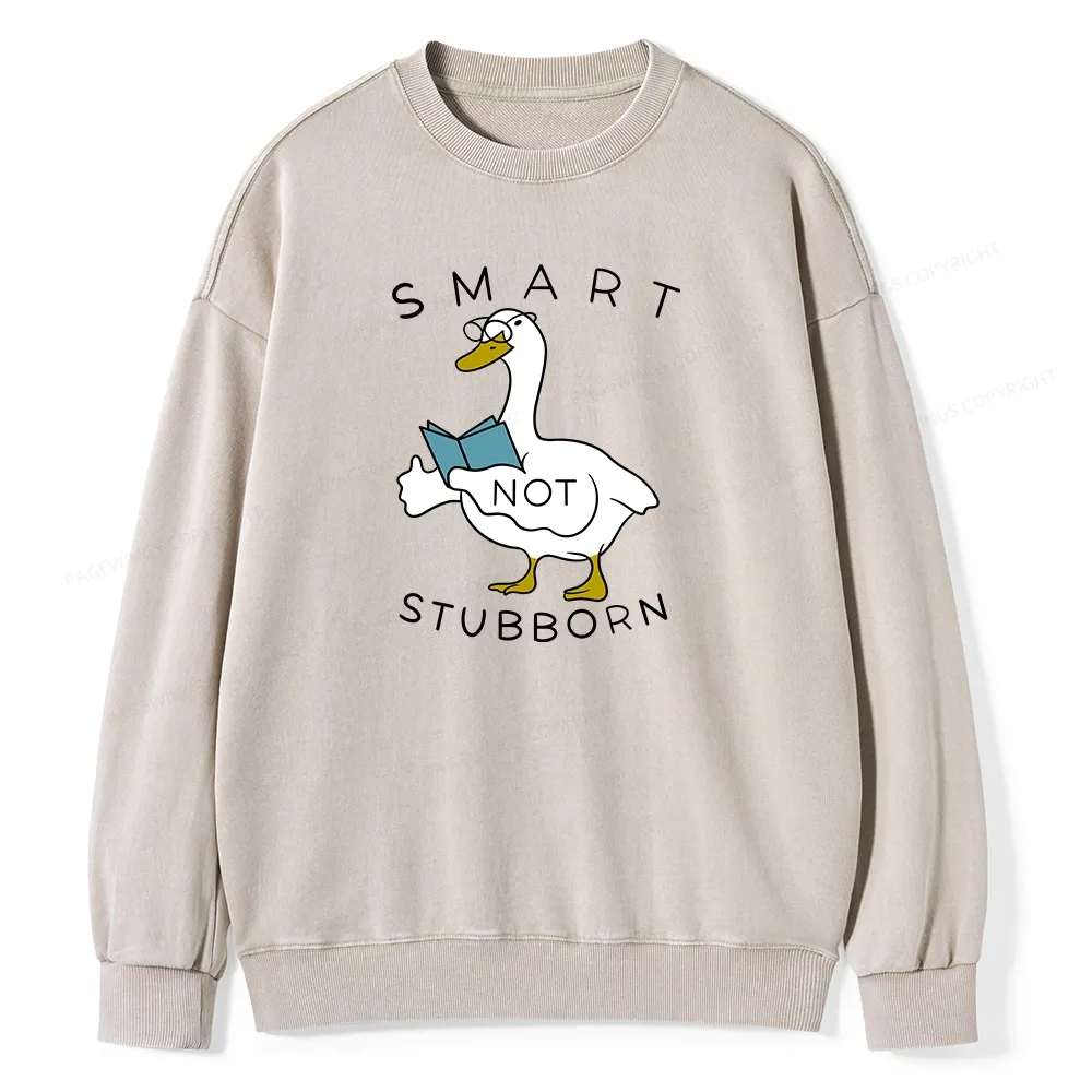 Pagewings Smart Not Stubborn Goose Unisex Washed Sweatshirt