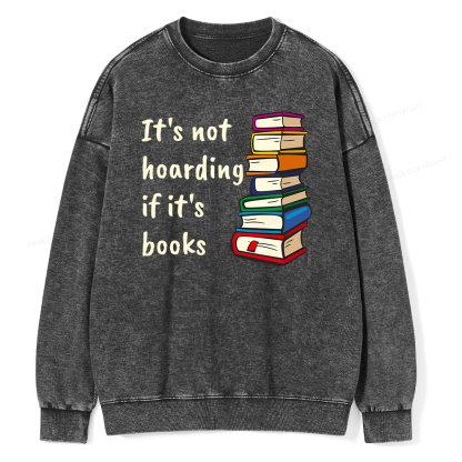 Pagewing It's not hoarding if it's books Unisex Washed Sweatshirt