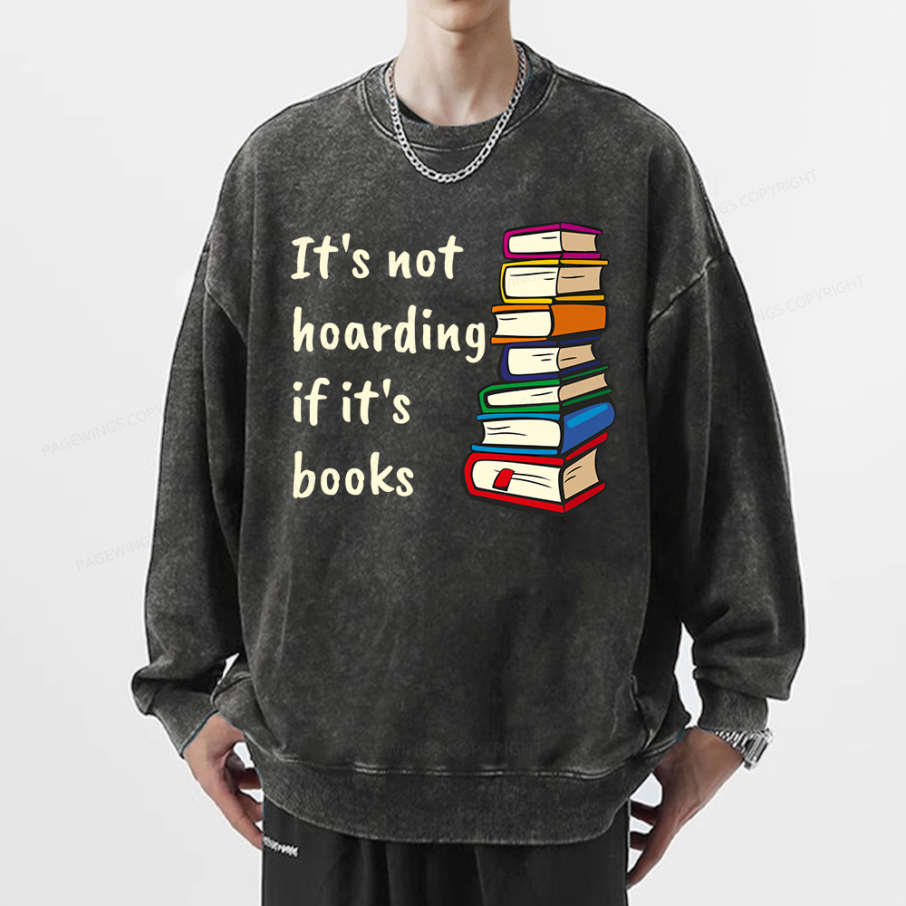 Pagewing It's not hoarding if it's books Unisex Washed Sweatshirt