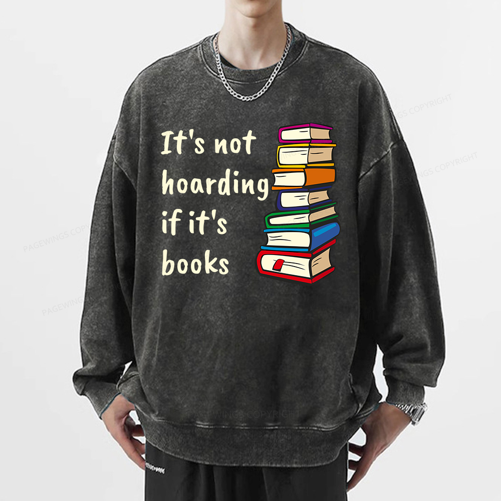 Pagewing It's not hoarding if it's books Unisex Washed Sweatshirt