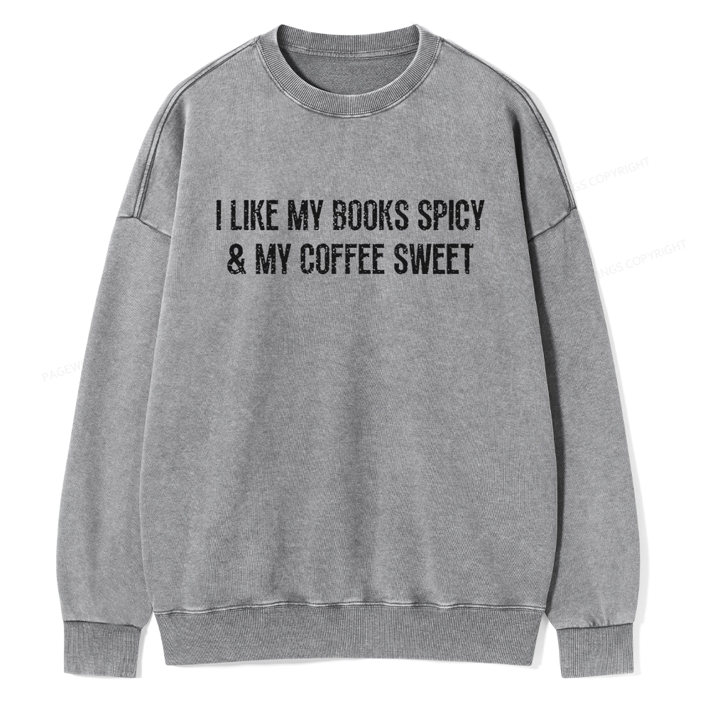 Pagewing My Books Spicy and Coffee Sweet Unisex Washed Sweatshirt