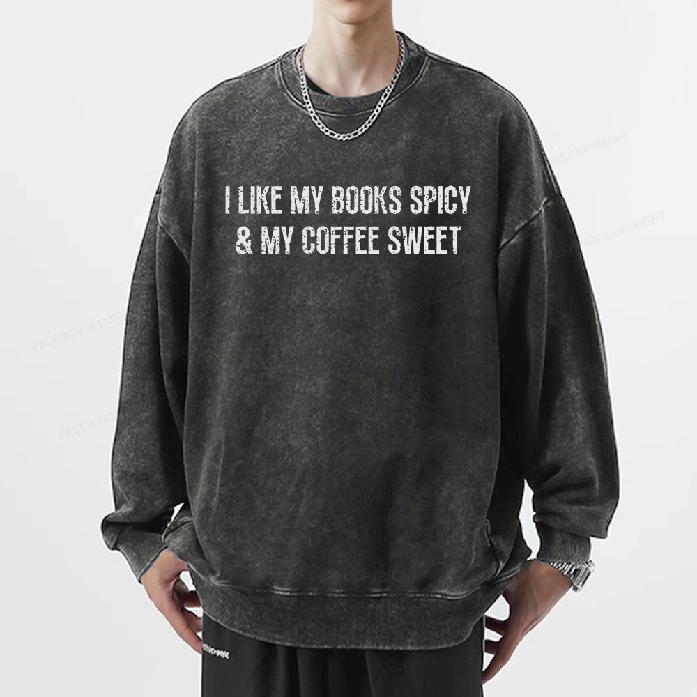 Pagewing My Books Spicy and Coffee Sweet Unisex Washed Sweatshirt
