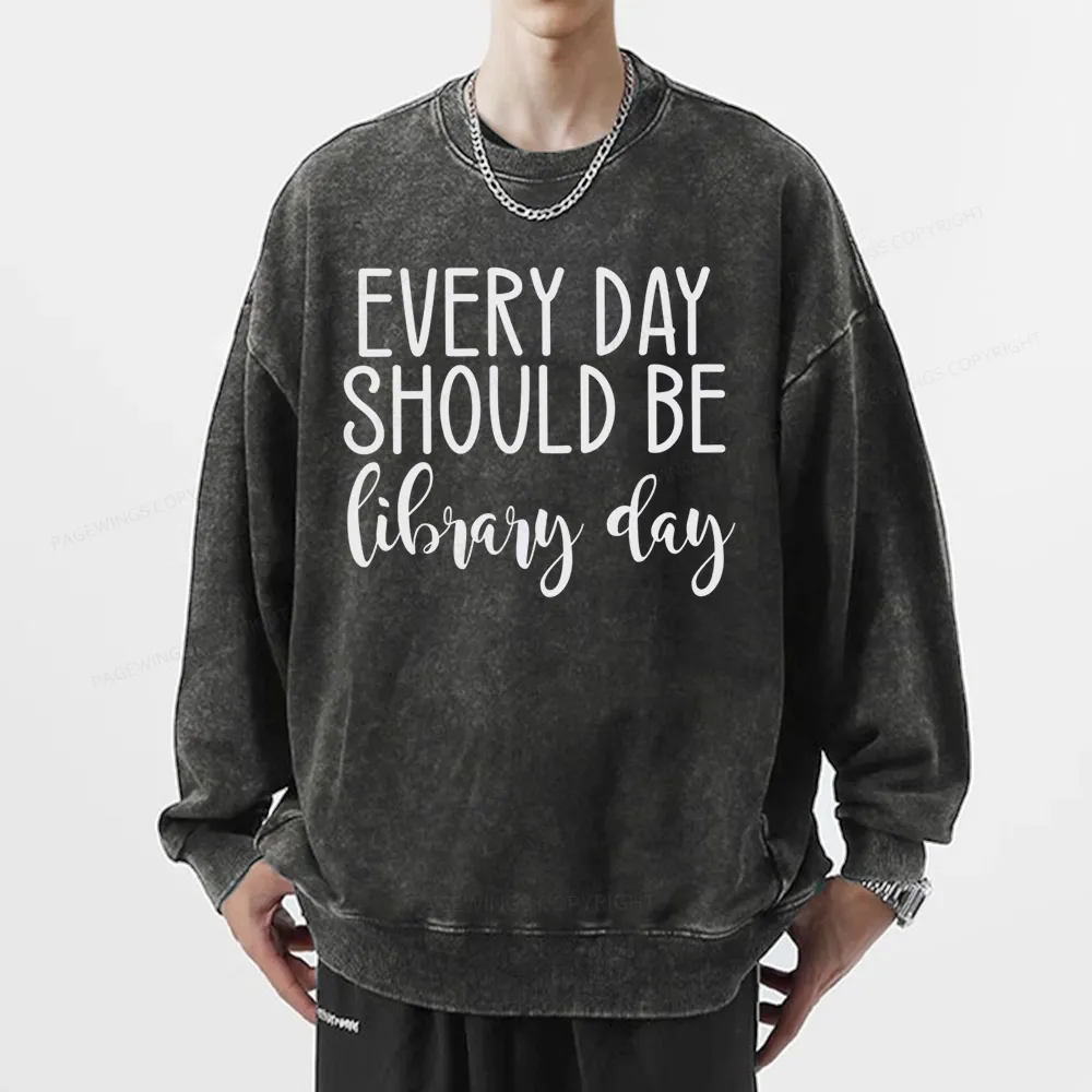 Pagewing Every Day Should Be Library Day Unisex Washed Sweatshirt