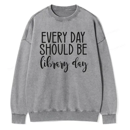 Pagewing Every Day Should Be Library Day Unisex Washed Sweatshirt