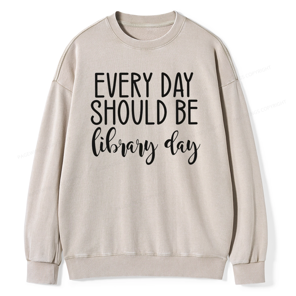 Pagewing Every Day Should Be Library Day Unisex Washed Sweatshirt