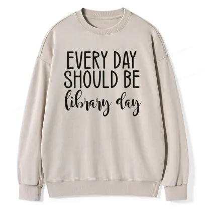 Pagewing Every Day Should Be Library Day Unisex Washed Sweatshirt