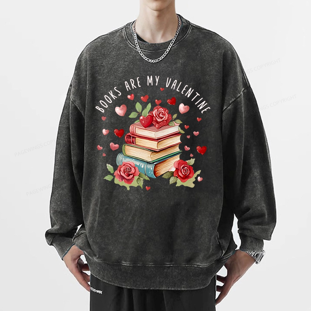 Pagewing Books Are My Valentine Unisex Washed Sweatshirt