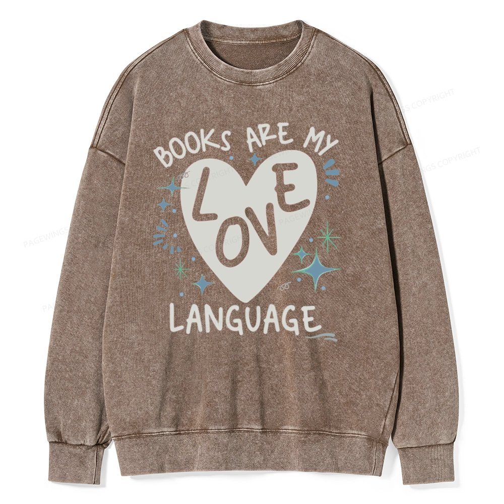 Pagewing Books Are My Love Language Unisex Washed Sweatshirt