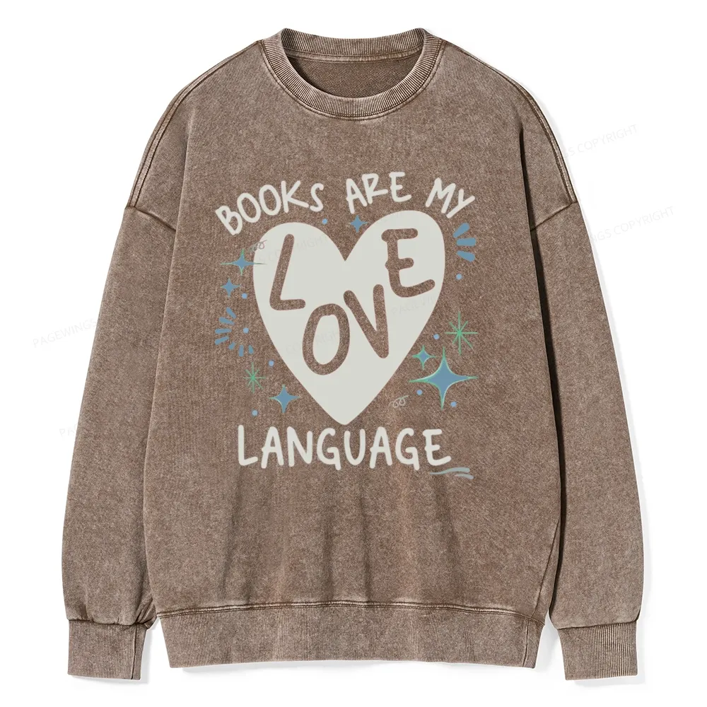 Pagewing Books Are My Love Language Unisex Washed Sweatshirt