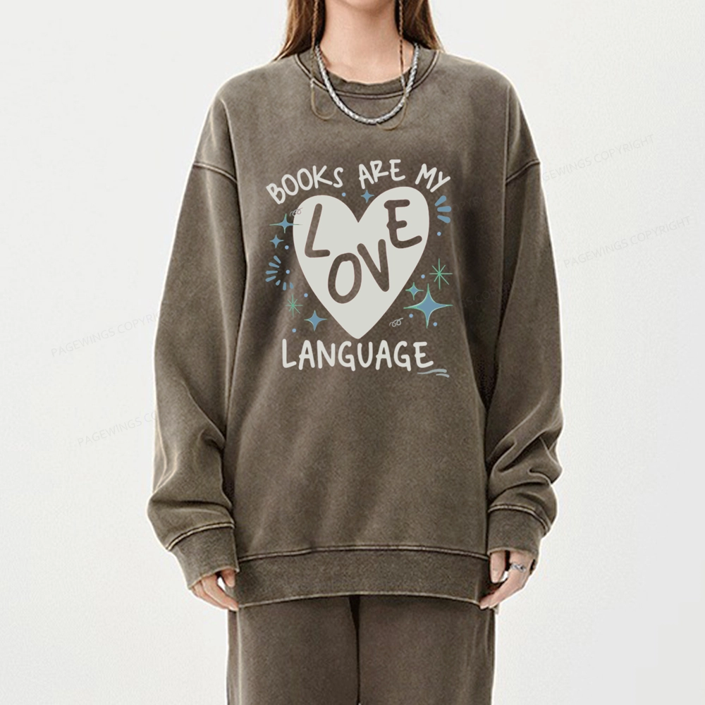 Pagewing Books Are My Love Language Unisex Washed Sweatshirt