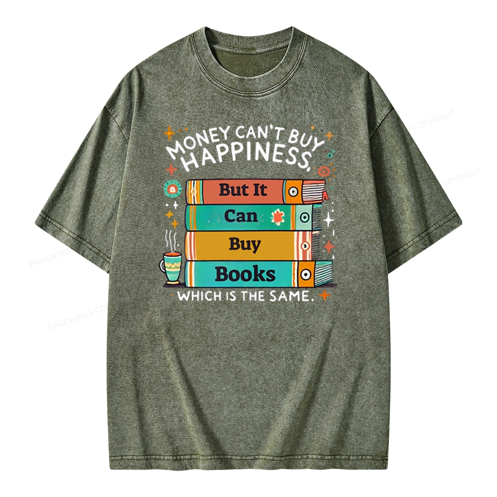 Pagewings Money Can’t Buy Happiness But It Can Buy Books Unisex Washed T-shirt