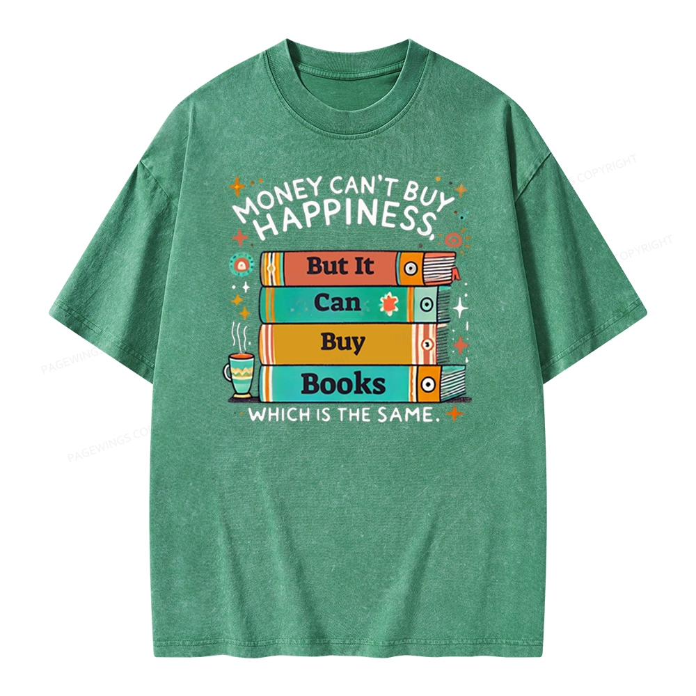 Pagewings Money Can’t Buy Happiness But It Can Buy Books Unisex Washed T-shirt