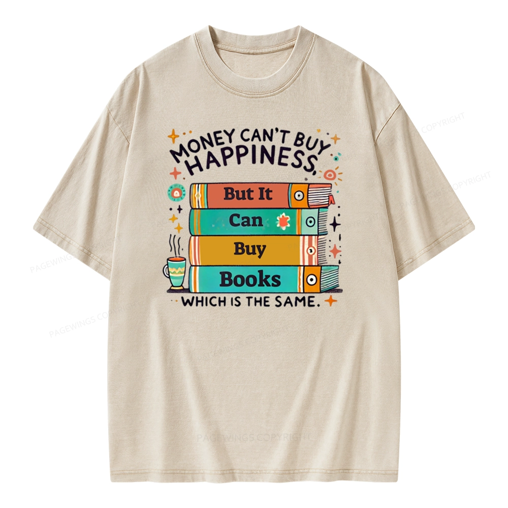 Pagewings Money Can’t Buy Happiness But It Can Buy Books Unisex Washed T-shirt