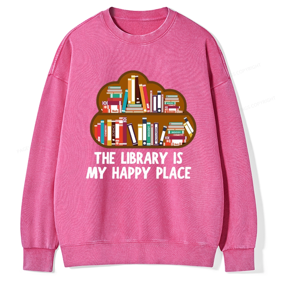 Pagewings The Library Is My Happy Place Unisex Washed Sweatshirt