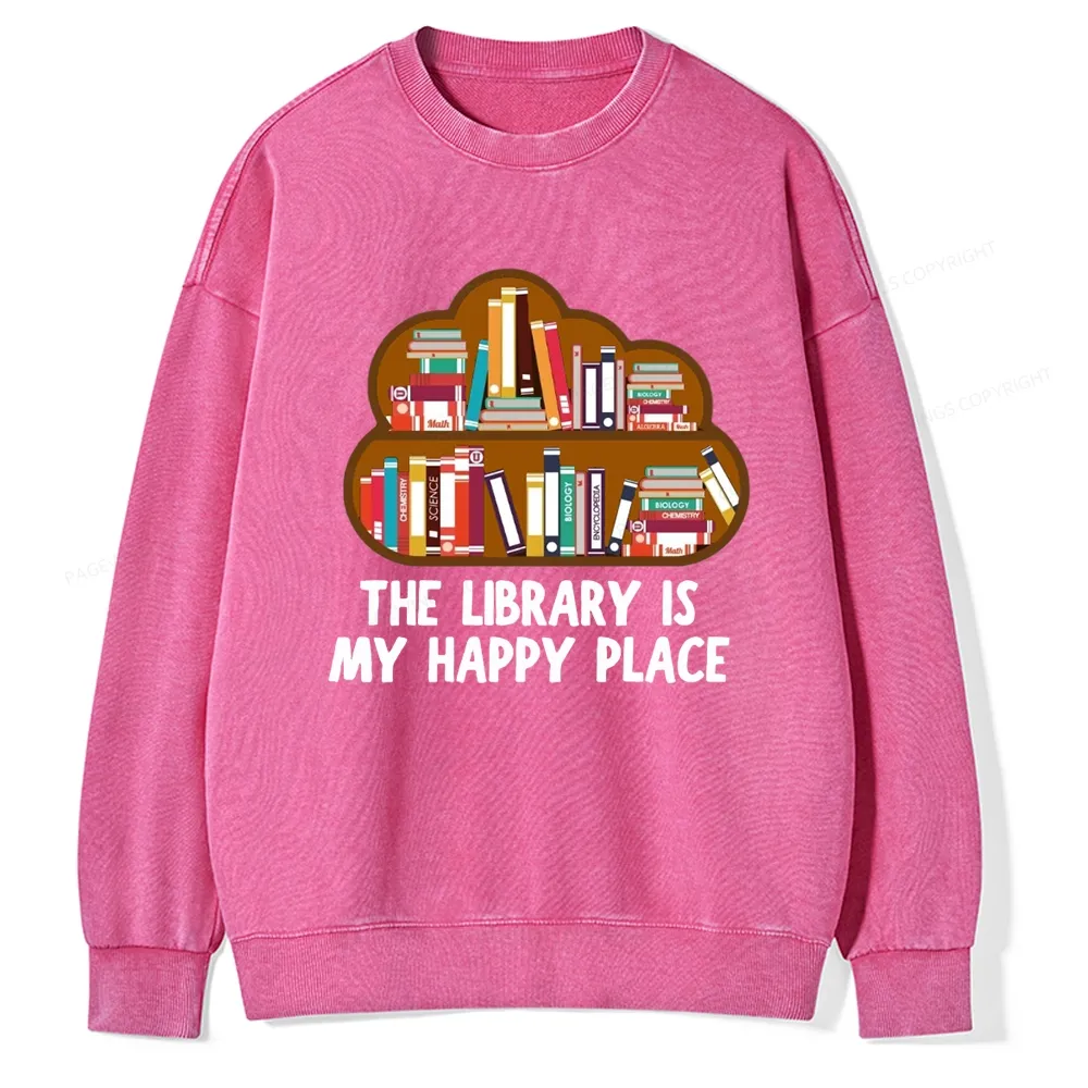 Pagewings The Library Is My Happy Place Unisex Washed Sweatshirt