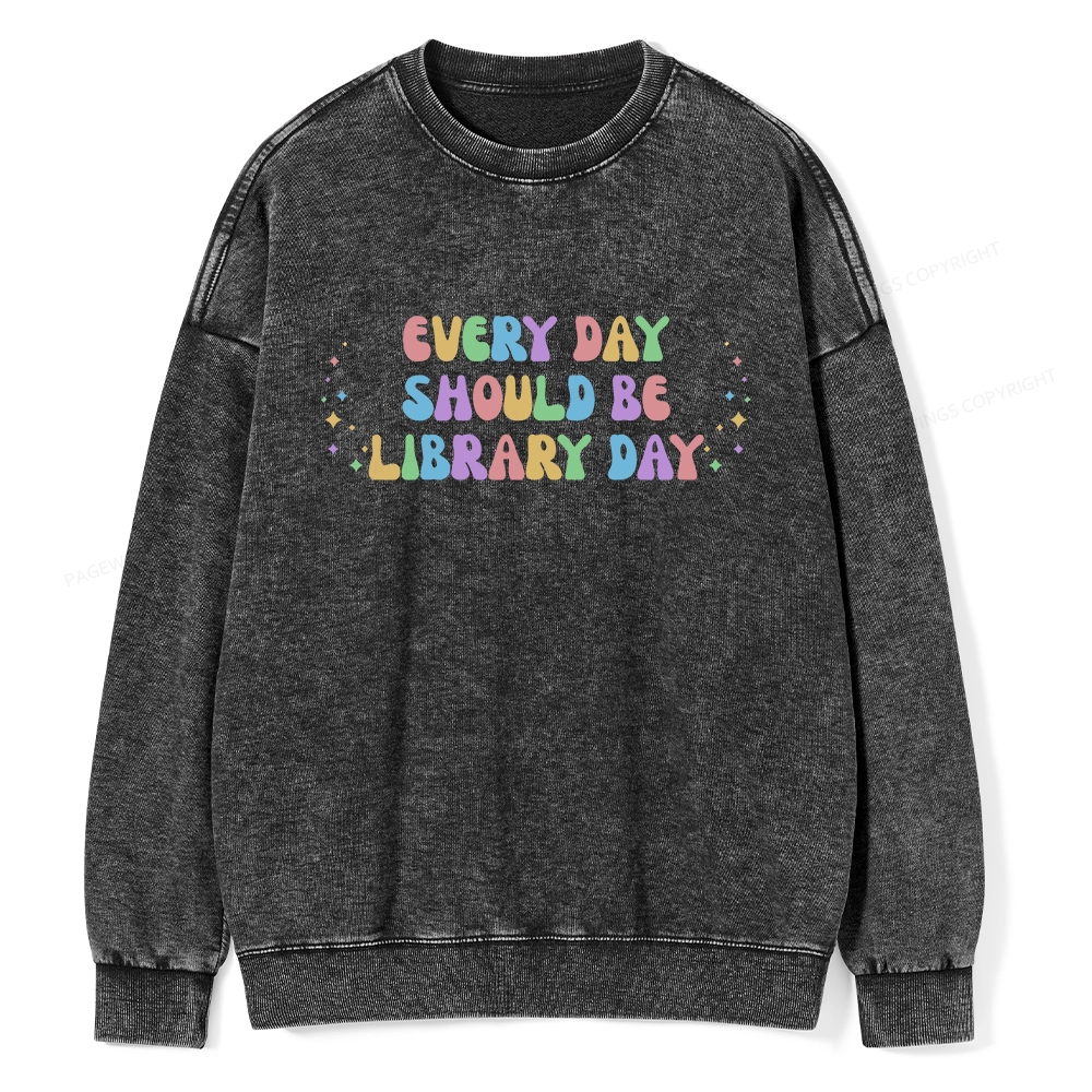 Pagewing Every Day Should Be Library Day Unisex Washed Sweatshirt