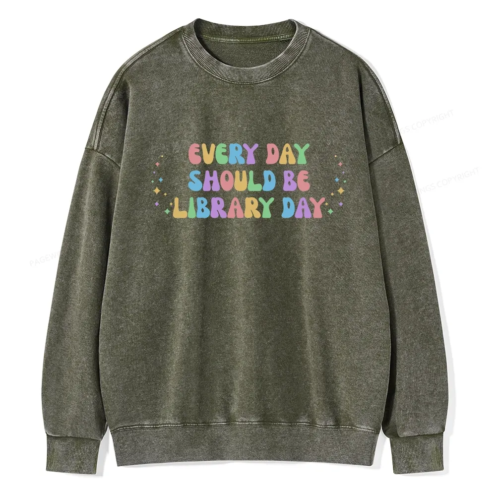 Pagewing Every Day Should Be Library Day Unisex Washed Sweatshirt