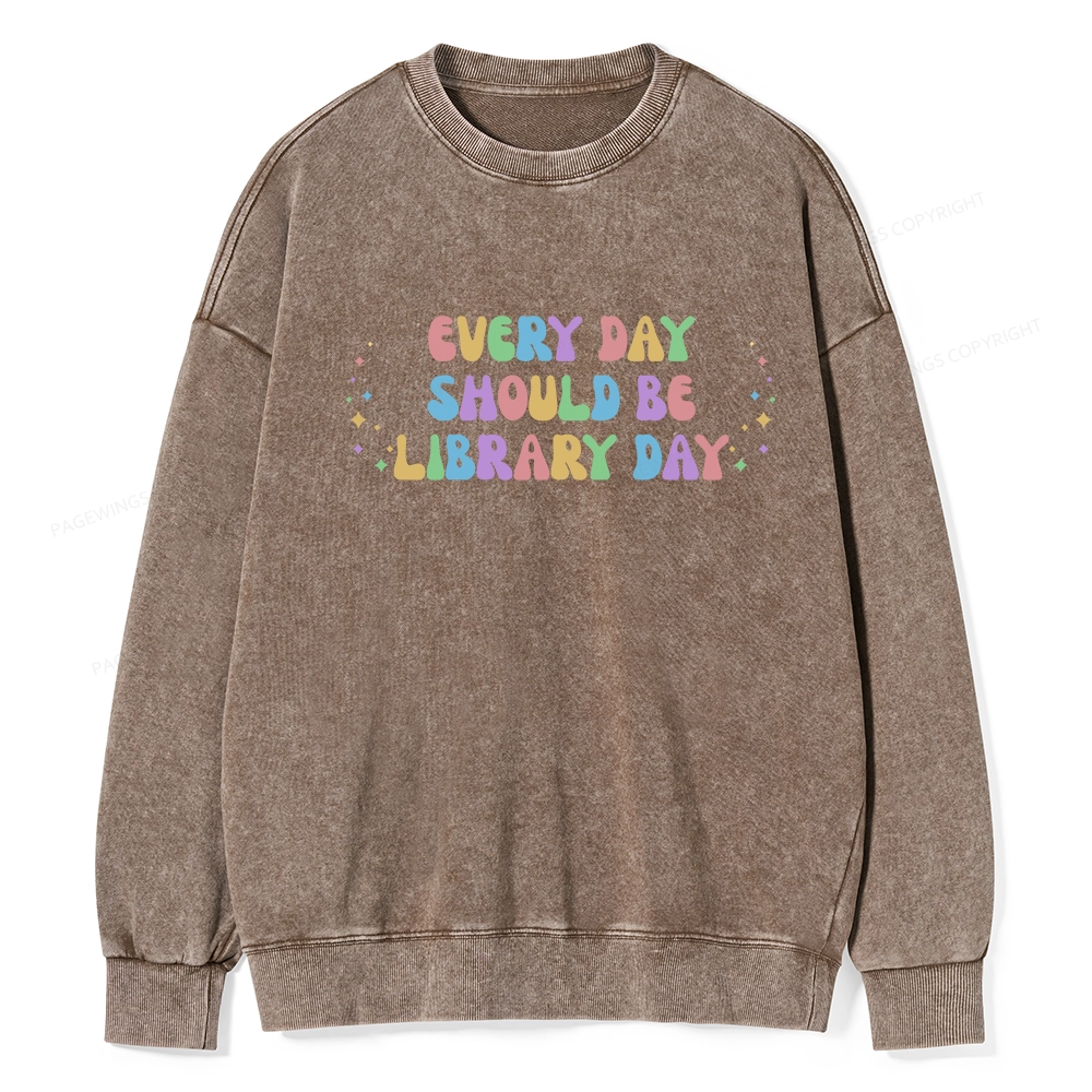 Pagewing Every Day Should Be Library Day Unisex Washed Sweatshirt