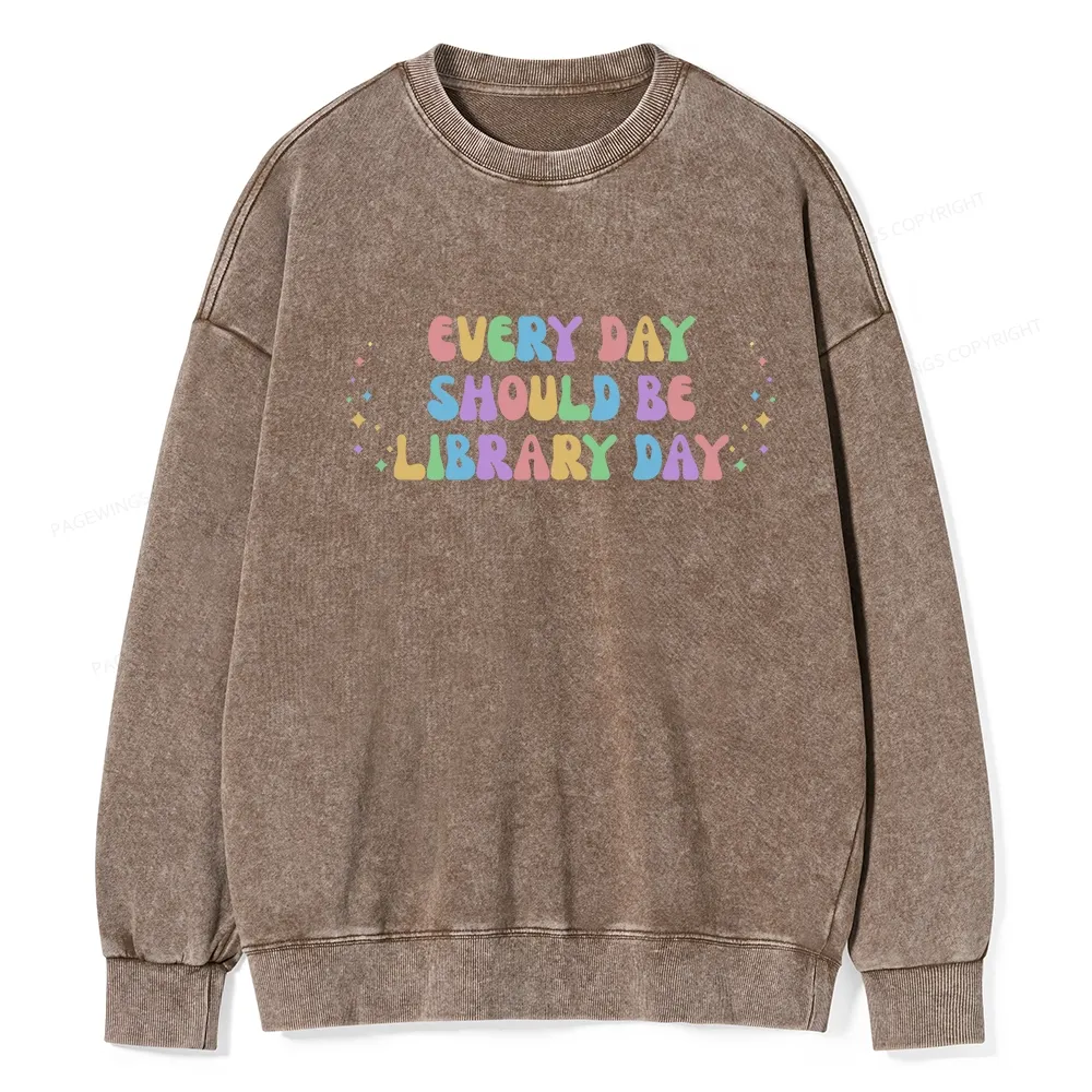 Pagewing Every Day Should Be Library Day Unisex Washed Sweatshirt