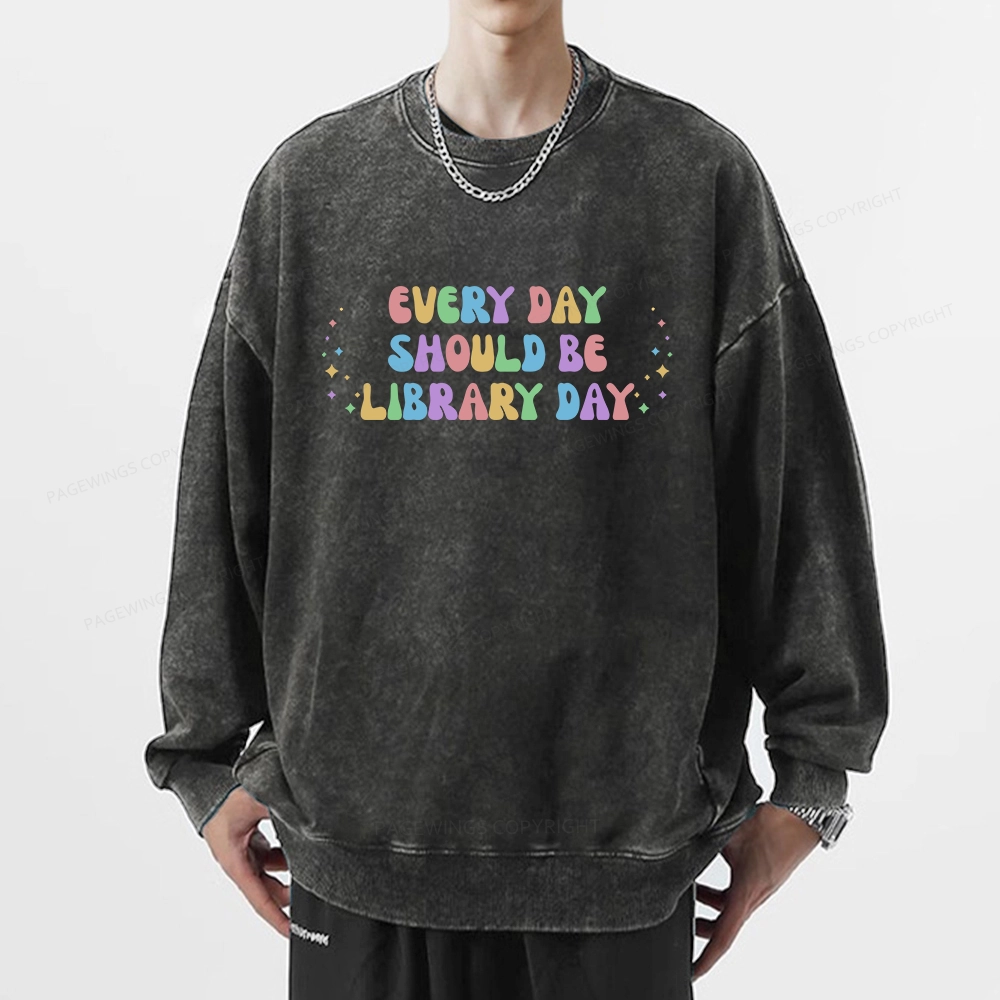 Pagewing Every Day Should Be Library Day Unisex Washed Sweatshirt